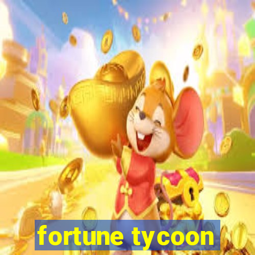 fortune tycoon